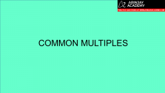 Common Multiples | Examples | Maths Grade 4 | Arinjay Academy