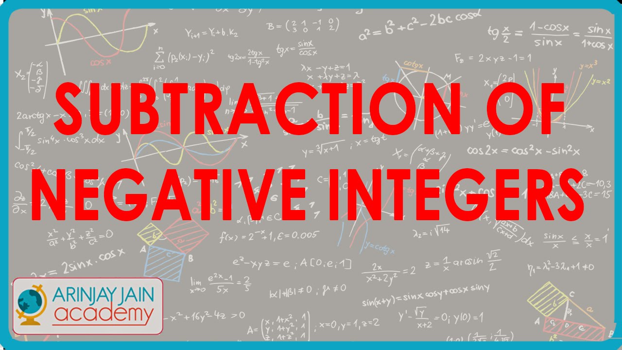 Subtracting Integers | Positive & Negative | Maths | Arinjay Academy