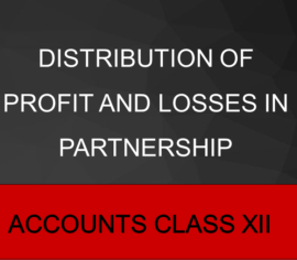 Distribution Of Profit And Losses In Partnership Examples Class 12