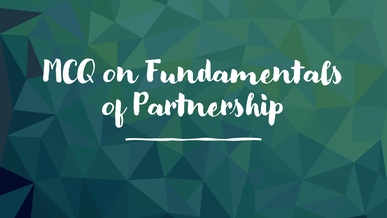 Mcq On Fundamentals Of Partnership Class 12 Accountancy