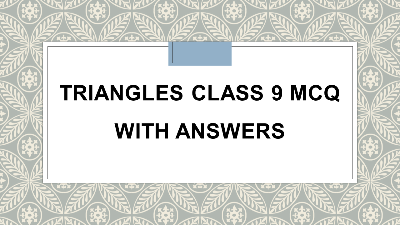 triangles-class-9-mcq-with-answers-maths-arinjay-academy