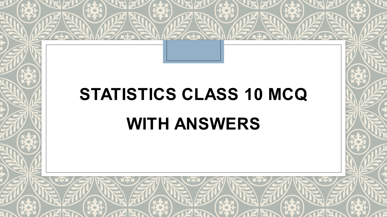 Statistics Class 10 Mcq