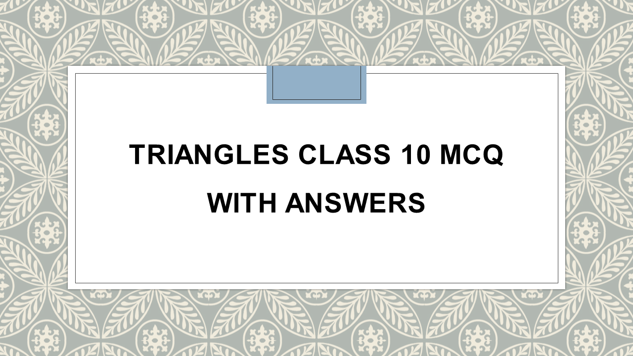 triangles-class-10-mcq-with-answers-maths-arinjay-academy