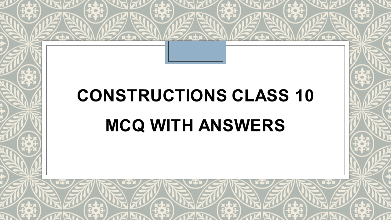 constructions-class-10-mcq-with-answers-maths-arinjay-academy